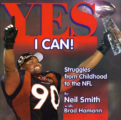 Yes I Can!: Struggles from Childhood to the NFL
