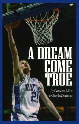 Dream Come True: The Faith to Be a Kentucky Wildcat (Author Signed)