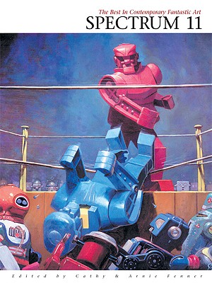 Spectrum 11: The Best In Contemporary Fantastic Art
