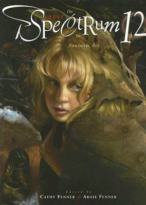 Image for 0: Spectrum 12: The Best in Contemporary Fantastic Art (SPECTRUM (UNDERWOOD BOOKS))