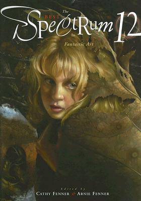 Image for SPECTRUM 12: THE BEST IN CONTEMPORARY FANTASTIC ART