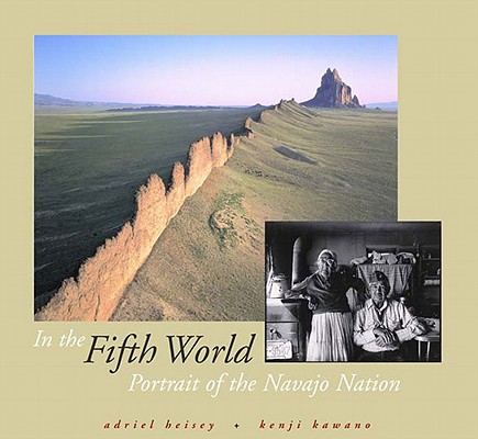 In the Fifth World: Portrait of the Navajo Nation