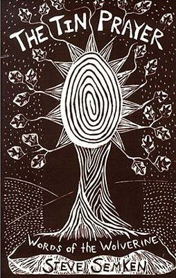 The Tin Prayer : Words of the Wolverine