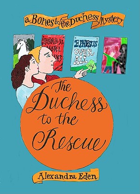 The Duchess to the Rescue: A Bones & The Duchess Mystery (Bones and the Duchess Mysteries)