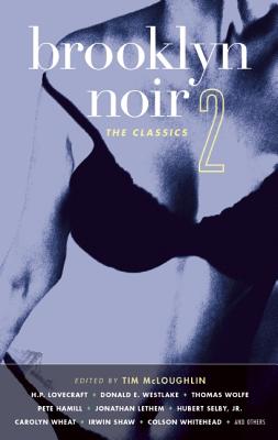 Brooklyn Noir 2: The Classics (Akashic Noir)