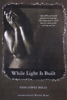 WHILE LIGHT IS BUILT