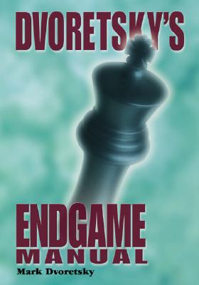 Dvoretsky's Endgame Manual