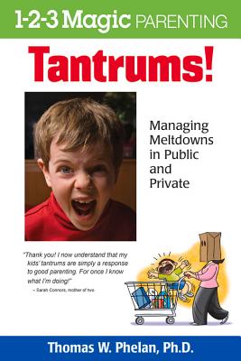 Image for Tantrums!  Managing Meltdowns in Public and Private