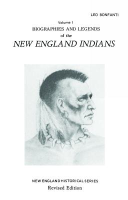 Biographies And Legends Of The New England Indians