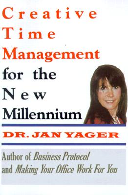 Creative Time Management for the New Millennium: Become More Productive & Still Have Time for Fun Image for Creative Time Management for the New Millennium: Become More Productive & Still Have Time for Fun