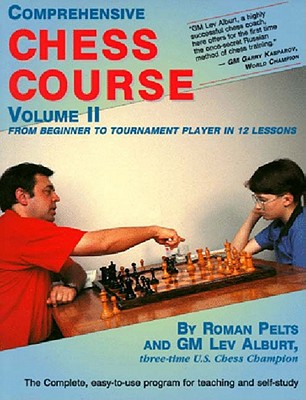 Comprehensive Chess Course, Volume Two: From Beginner to Tournament Player in 12 Lessons (Rev)