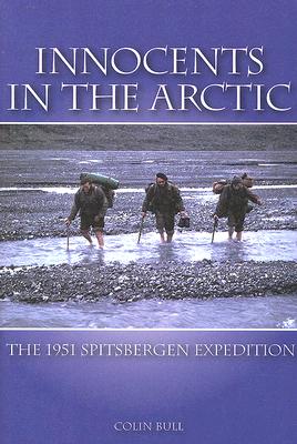 Image for Innocents in the Arctic: The 1951 Spitsbergen Expedition