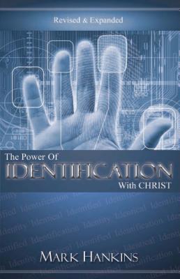Image for Power of Identification With Christ (Revised & Expanded)