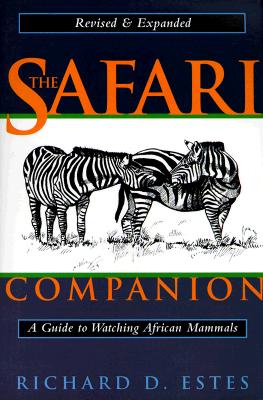 The Safari Companion: A Guide to Watching African Animals