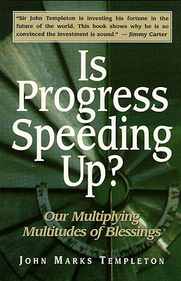 Is Progress Speeding Up Our Multiplying Multitudes of Blessings