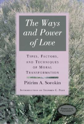 Ways & Power Of Love: Techniques Of Moral Transformation