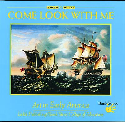 Come Look With Me: Art in Early America