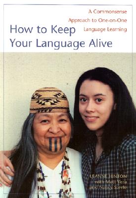Image for How to Keep Your Language Alive: A Commonsense Approach to One-on-One Language L