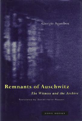 Image for Remnants of Auschwitz: The Witness and the Archive