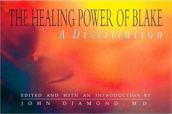 The Healing Power of Blake A Distillation