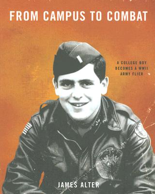 From Campus to Combat: a College Boy Becomes a WWII Army Flier