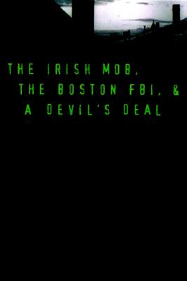 Black Mass: The Irish Mob, The FBI and A Devil's Deal