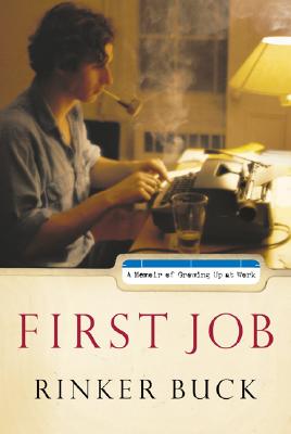 First Job A Memoir of Growing Up At Work
