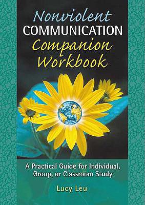 Image for Nonviolent Communication Companion Workbook: A Practical Guide for Individual, Group, or Classroom Study (Nonviolent Communication Guides)