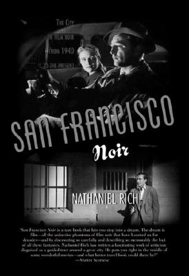 Image for San Francisco Noir: The City in Film Noir from 1940 to the Present