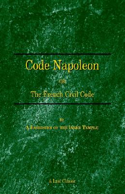 Image for Code Napoleon: Or the French Civil Code