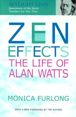 Image for Zen Effects: The Life of Alan Watts Zen Effects: The Life of Alan Watts