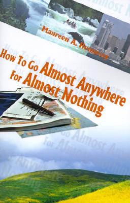 Image for How To Go Almost Anywhere For Almost Nothing
