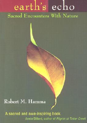 Earth's Echo: Sacred Encounters With Nature
