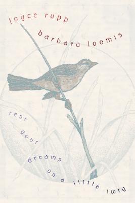 Rest Your Dreams on a Little Twig