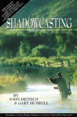 Shadowcasting: An Introduction to the Art of Flyfishing