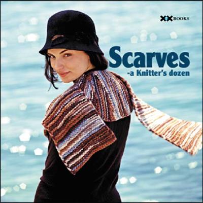 Image for Scarves: A Knitter's Dozen (1) (A Knitter's Dozen series)