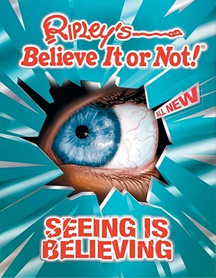 Ripley's Believe It or Not! Seeing Is Believing!