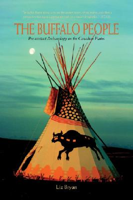 Image for The Buffalo People: Pre-contact Archaeology on the Canadian Plains