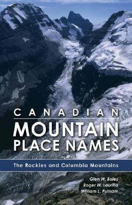 Image for Canadian Mountain Place Names: The Rockies and Columbia Mountains