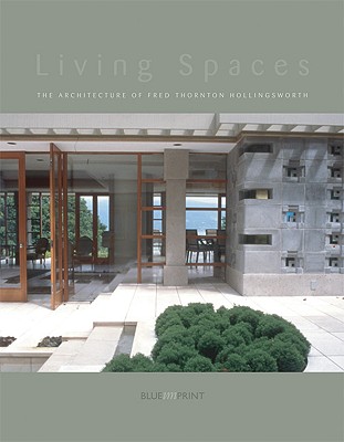 Image for Living Spaces: The Architecture of Fred Hollingsworth