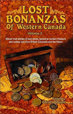 Image for Lost Bonanzas of Western Canada; Volume II