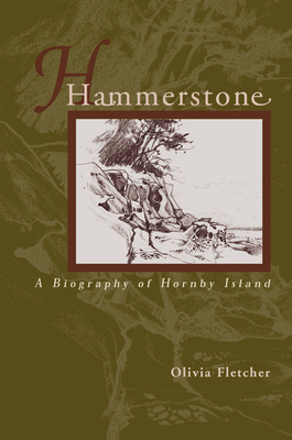 Image for Hammerstone : A Biography of Hornby Island Hammerstone : A Biography of Hornby Island