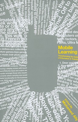 Mobile Learning: Transforming the Delivery of Education and Training (Issues in Distance Education)