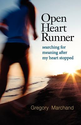 Open Heart Runner: searching for meaning after my heart stopped Image for Open Heart Runner: searching for meaning after my heart stopped