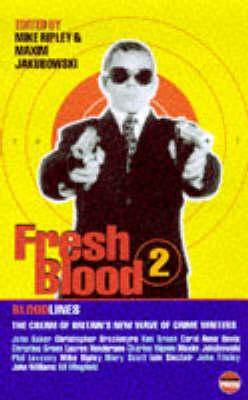 Fresh Blood: No. 2 (Bloodlines) Ripley, Mike and Jakubowski, Maxim