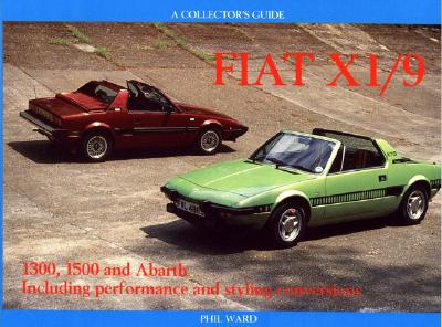 Fiat X1/9 1300, 1500 and Abarth Including Performance and Styling Conversions
