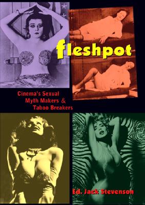 Image for Fleshpot. Cinema's Sexual Myth Makers and Taboo Breakers Fleshpot. Cinema's Sexual Myth Makers and Taboo Breakers