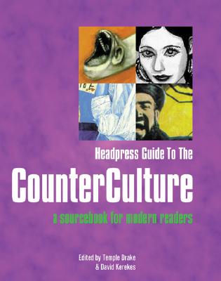 HEADPRESS GUIDE TO THE COUNTERCULTURE