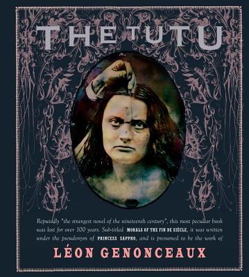 The Tutu: Morals of the Fin de Sicle (Atlas Anti-classics)
