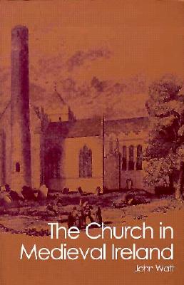 The Church in Medieval Ireland